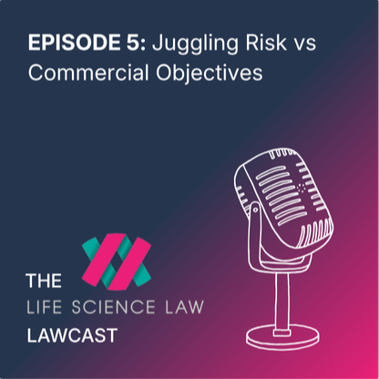 Episode 5: Juggling Risk vs Commercial Objectives